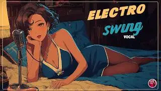 Electro Swing Velvet Night 🎩 Vintage Jazz Groove, Cabaret Glam & After-Dark Party Energy
