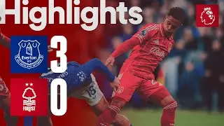 Everton 3-0 Nottingham Forest | Premier League Highlights