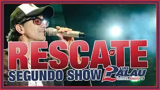 RESCATE - SHOW COMPLETO - DIA 2-  Festival Palau Bogotá 2018