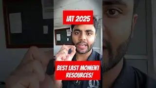 Best Resources of IAT 2025 | Last Few Days Strategy | Mocks + PYQs