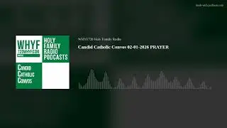 Candid Catholic Convos 02-01-2026 PRAYER