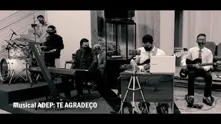 Musical ADEP - 1&ordf; IEAD em Pinheiros ES  | Te Agrade&ccedil;o - Groove Seco Band
