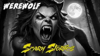 scary werewolf story