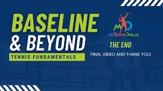 Tennis Fundamentals Wrap-Up | Baseline & Beyond - What&rsquo;s Next in Your Tennis Journey?