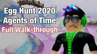 Roblox Egg Hunt 2020: Agents of Time Full Walk-through
