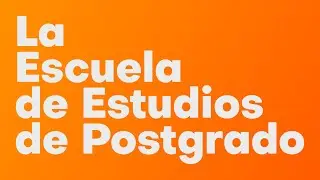 Las Perspectivas de la Escuela de Estudios de Postgrado