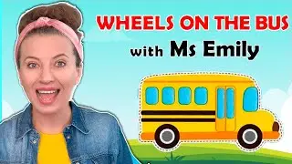 Wheels on the Bus | Nursery Rhymes & Kids Songs with Ms Emily