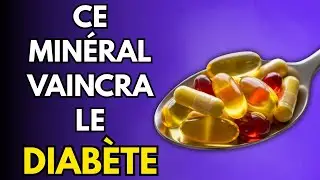 Les 3 min&eacute;raux essentiels pour les diab&eacute;tiques afin d'am&eacute;liorer la glyc&eacute;mie et l'HbA1c