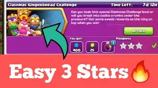 Easily 3 Star Clashmas Gingerbread Challenge!
