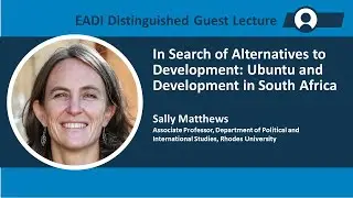 EADI Distinguished Guest Lecture: In Search of Alternatives to Development - 2022/05/10