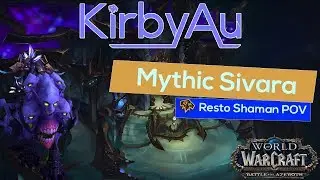 Mythic Sivara 421 Resto Shaman Raid Lead GM PoV