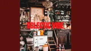 Eclectic Vibe