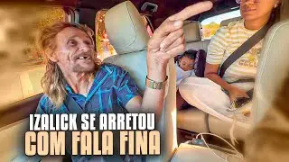 IZALICK SE ARRETOU COM FALA FINA | FALA FINA 