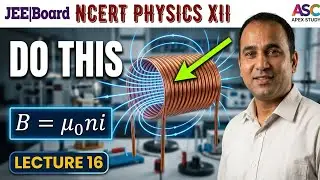 JEE|| NEET ll Board ll Solenoid and Magnetic Field Due to Long Solenoid CH. 4 Physics XII 