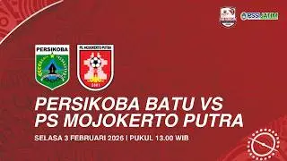 LIVE 8 BESAR - PERSIKOBA BATU VS PS MOJOKERTO PUTRA