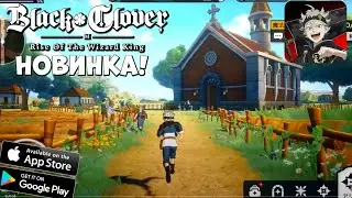 Новинка! Black Clover M: Rise of the Wizard King (Android Ios)