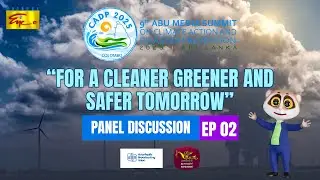 CADP 2025 | For a Cleaner Greener and Safer Tomorrow | Panel Discussion | Episode 02 | Rupavahini