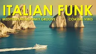 Capri Chill ☀️ Mediterranean Grooves & Summer Vibes - Smooth Italian Funk Music