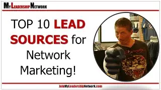 TOP 10 Lead Sources for Network Marketing