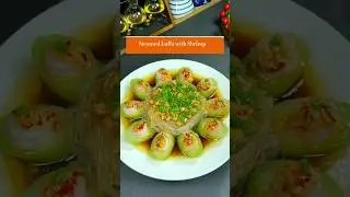 Steamed Luffa with Shrimp #deliciousfood #chinesefood #chinesecuisine