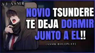 NOVIO TSUNDERE TE DEJA DORMIR CON EL 🙊❤️ | ASMR Roleplay