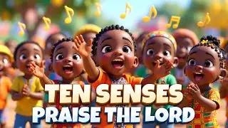 We Worship God With All Our Senses | Kids Praise & Worship Song