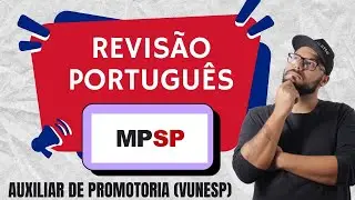 PORTUGUÊS PARA AUXILIAR  DE PROMOTORIA MP-SP -REVISÃO CERTEIRA  - COMO A VUNESP - COBRA COM QUESTOES