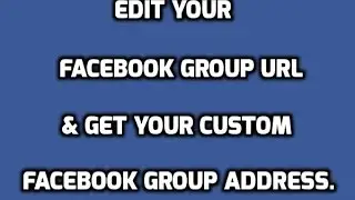 How To Edit Facebook Group URL.