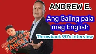 Andrew E. Super galing mag English Grabi ! ! !