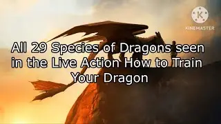 All 29 Species of Dragons seen in the Live Action How to Train Your Dragon