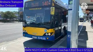 Brisbane Transport Bus Onboard - MAN NG313 artic Custom Coaches CB60 Evo ii G1626