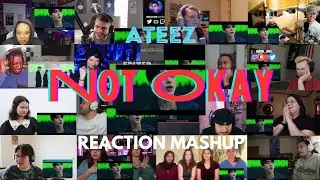 ATEEZ (에이티즈) - 'Not Okay' Official MV REACTION MASHUP