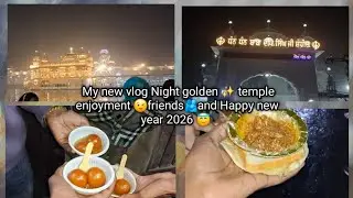 MY NEW VLOG NIGHT GOLDEN TEMPLE ENJOYMENT 😉 FRIENDS 🧡 AND HAPPY NEW YEAR ✨️2026