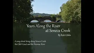 Years along the River at Seneca Creek