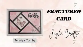 Technique Tuesday - Fractured Card