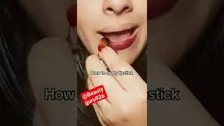 Lipstick tutorial,how to apply lipstick tutorial for beginners #lipsticktutorial #beautyguru