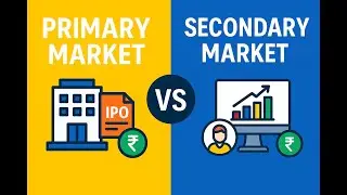 Primary vs Secondary Market | Explained with Real Examples