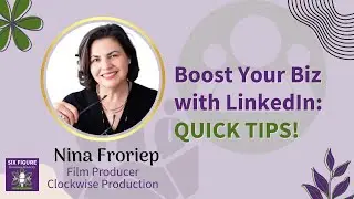 Leveraging LinkedIn for Business Growth // Nina Froriep