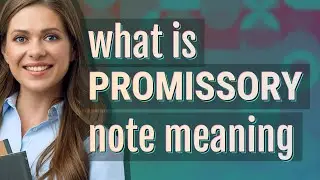 Promissory note | meaning of Promissory note