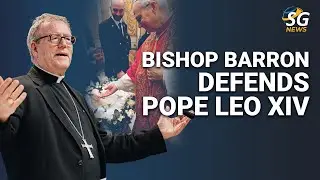 Bishop Barron Defends Pope Leo | SG News