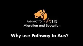 Why use Pathway to Aus - Education Agency