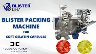 BLISTER PACKING MACHINE FOR SOFT GELATIN CAPSULES | BLISTER KING | HELIOS CONCREW ENGINEERS PVT. LTD