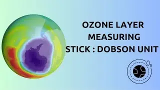 Dobson unit : Ozone layer measuring unit