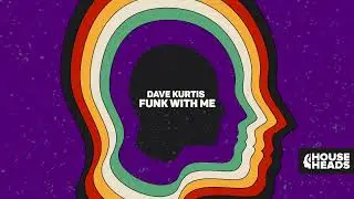 Dave Kurtis - Funk With Me