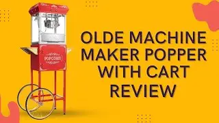 Olde Midway Vintage Style Popcorn Machine Maker Popper with Cart Review