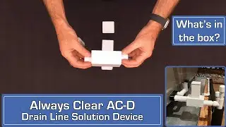 Unboxing | Always Clear AC-D Air Conditioning Drain Line Solution Device