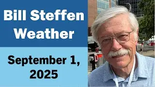 Bill Steffen - September 1, 2025 - Daily Weather Forecast - West Michigan and Grand Rapids