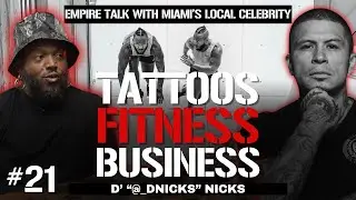 MIAMI'S LOCAL CELEBRITY talks journey through TATTOOS, FITNESS, & BUSINESS | EITW #21