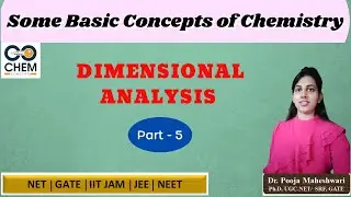 Some Basic Concepts of Chemistry - 05 - Dimensional Analysis I IIT-JEE / NEET / Class 11 / Class 12