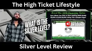 The High Ticket Lifestyle Silver Review